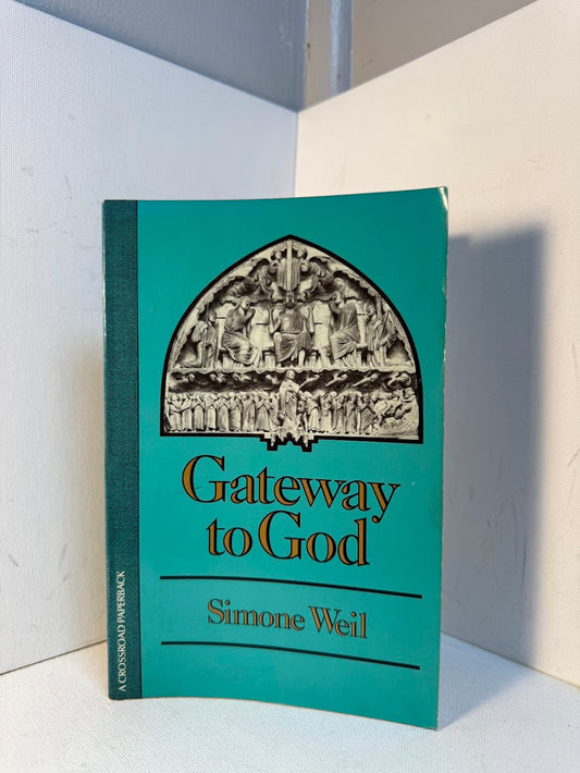 Gateway to God by Simone Weil