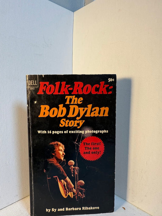 Folk-Rock: The Bob Dylan Story by Sy and Barbara Ribakove