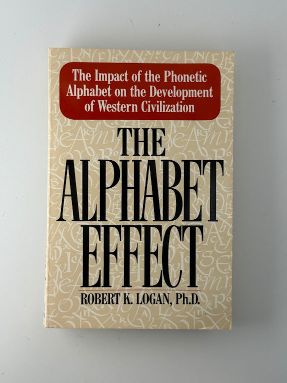 The Alphabet Effect by Robert K. Logan