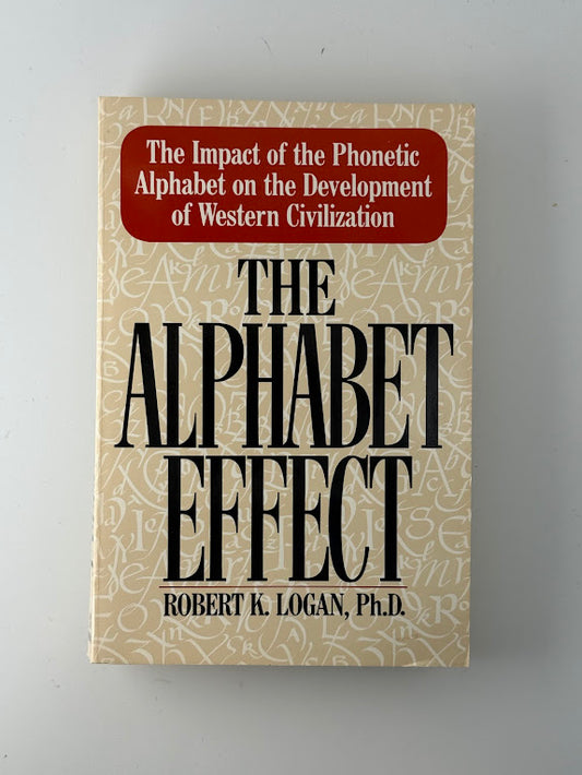 The Alphabet Effect by Robert K. Logan
