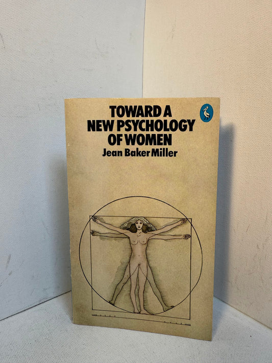 Toward a Psychology of Women by Jean Baker Miller