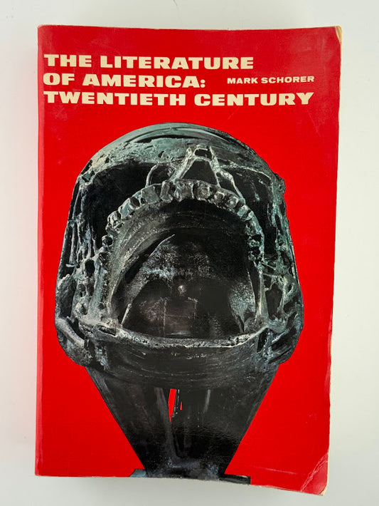 The Literature of America: Twentieth Century by Mark Schorer