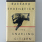 The Snarling Citizen by Barbara Ehrenreich