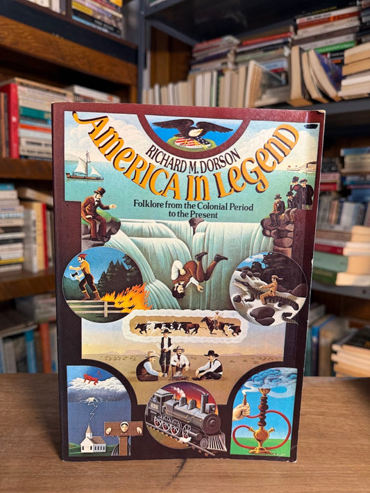 America in Legend - Folklore from the Colonial Period to the Present by Richard M. Dorson