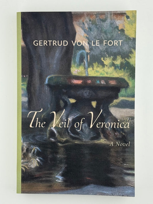 The Veil of Veronica by Gertrud Von Le Fort