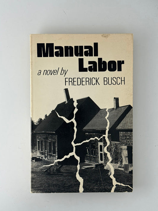 Manual Labor by Frederick Busch