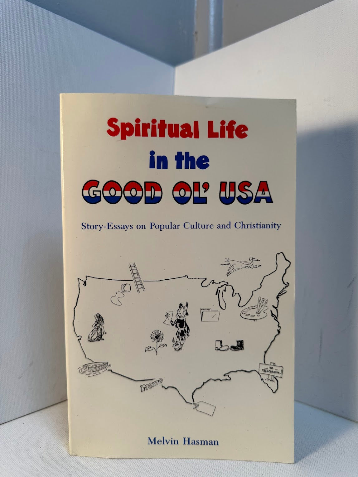 Spiritual Life in the Good Ol' USA by Melvin Hasman