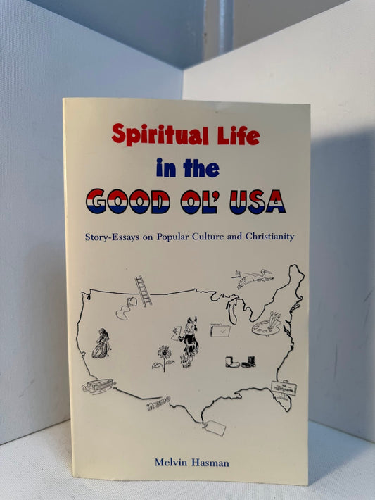 Spiritual Life in the Good Ol' USA by Melvin Hasman