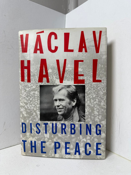 Disturbing the Peace by Vaclav Havel