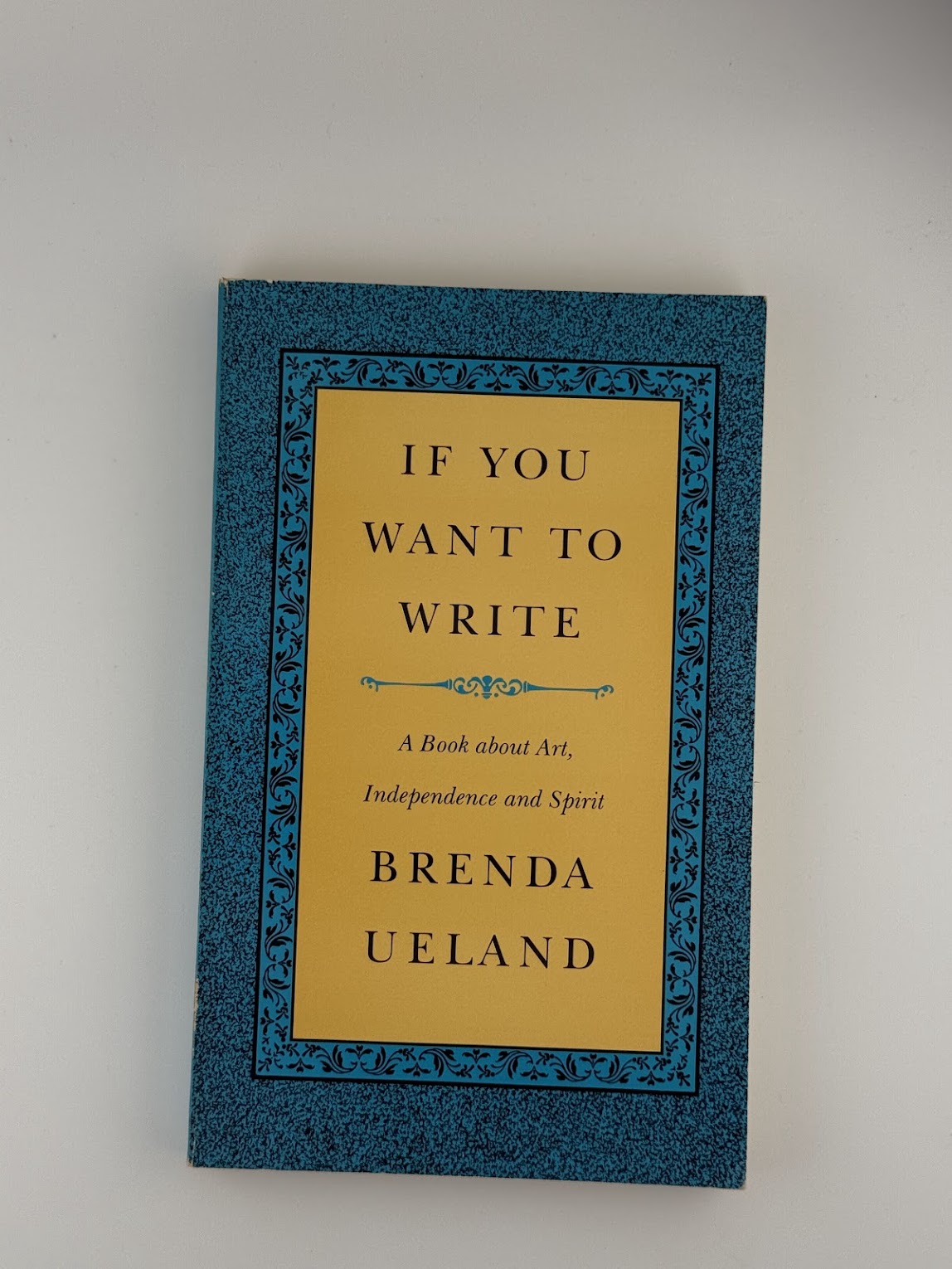 If You Want to Write by Brenda Ueland