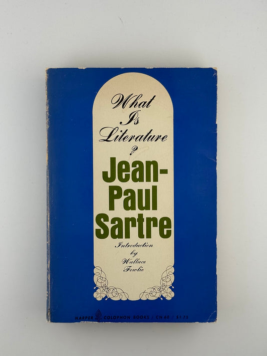 What Is Literature? by Jean Paul Sartre