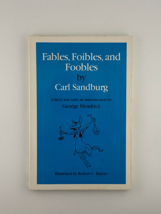 Fables, Foibles and Foobles by Carl Sandburg
