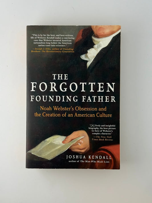The Forgotten Founding Father by Joshua Kendall