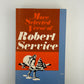 More Selected Verse of Robert Service