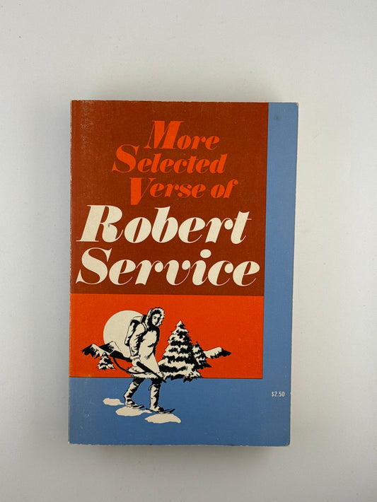More Selected Verse of Robert Service