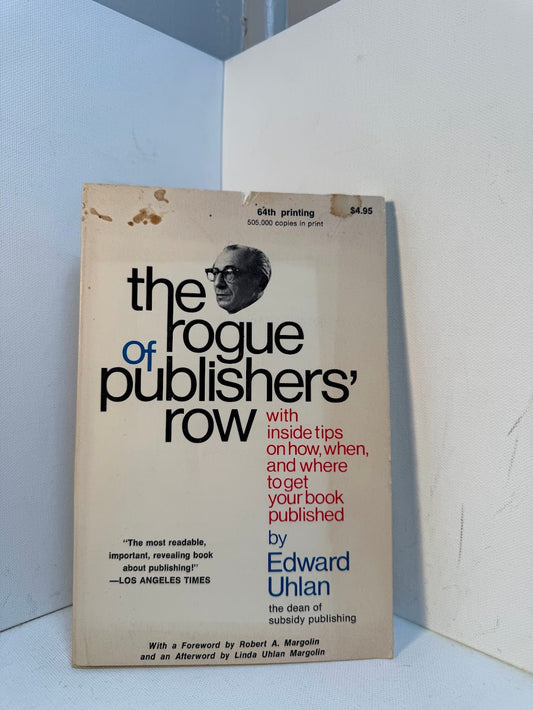 The Rogue of Publishers' Row by Edward Uhlan