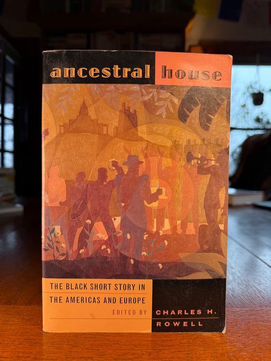 Ancestral House edited by Charles H. Rowell