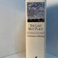 The Last Best Place - A Montana Anthology edited by William Kittredge and Annick Smith