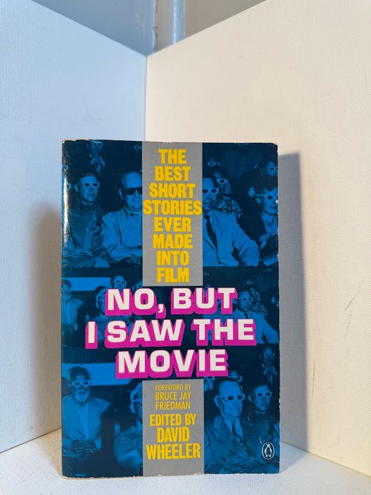 No, But I Saw the Movie edited by David Wheeler