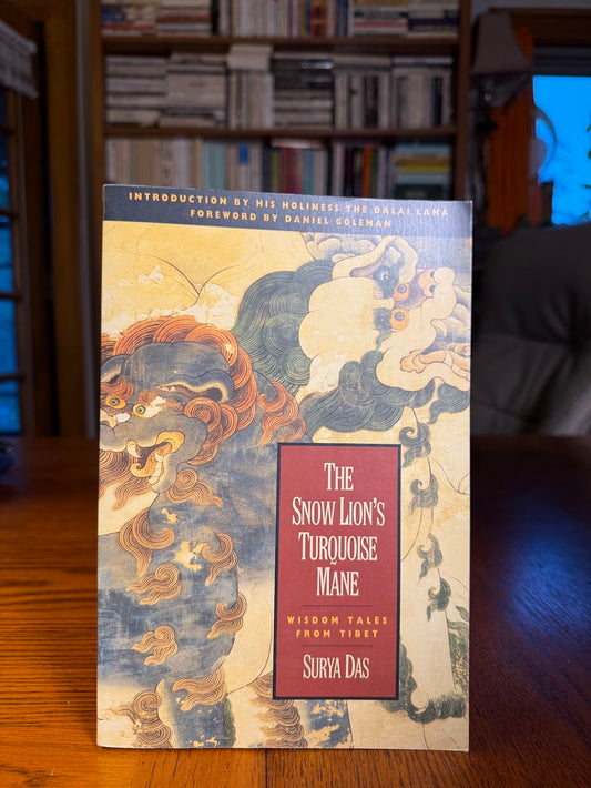 The Snow Lion's Turquoise Mane by Surya Das