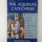The Aquinas Catechism by Saint Thomas Aquinas