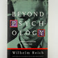 Beyond Psychology by Wilhelm Reich