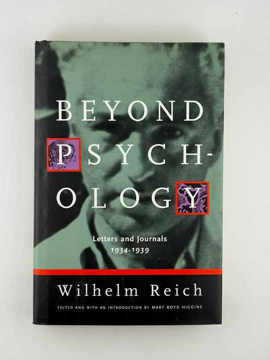 Beyond Psychology by Wilhelm Reich