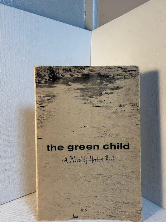 The Green Child by Herbert Read