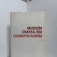 Marxism Orientalism Cosmopolitanism by Gilbert Achcar