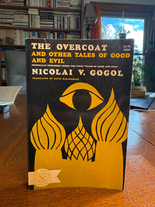 The Overcoat and Other Tales of Good and Evil by Nicolai Gogol