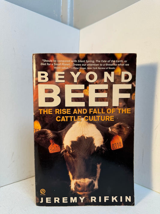 Beyond Belief - The Rise and Fall of the Cattle Culture by Jeremy Rifkin