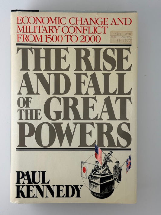 The Rise and Fall of the Great Powers by Paul Kennedy