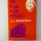 The Plum Plum Pickers by Raymond Barrio