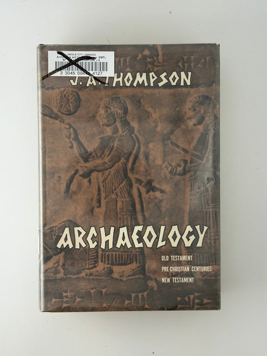 Archaeology by J.A. Thompson