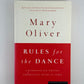 Rules for the Dance by Mary Oliver
