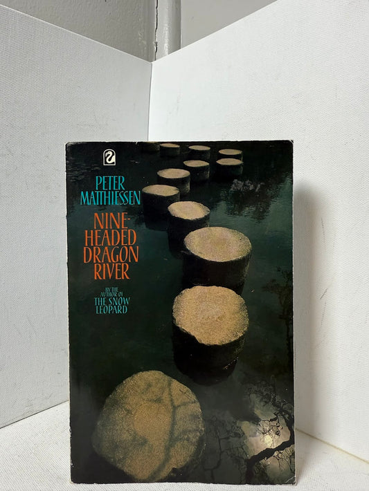 Nine Headed Dragon River by Peter Matthiessen