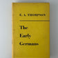The Early Germans by E.A. Thompson