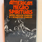 American Negro Spirituals by James Weldon Johnson & J. Rosamond Johnson