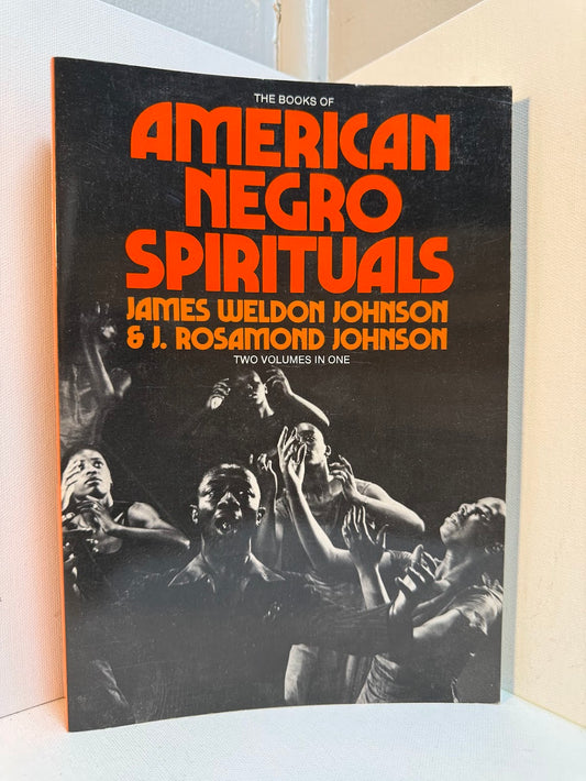American Negro Spirituals by James Weldon Johnson & J. Rosamond Johnson