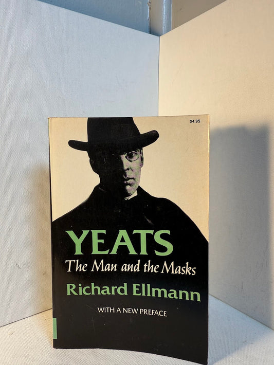 Yeats The Man and the Masks by Richard Ellmann