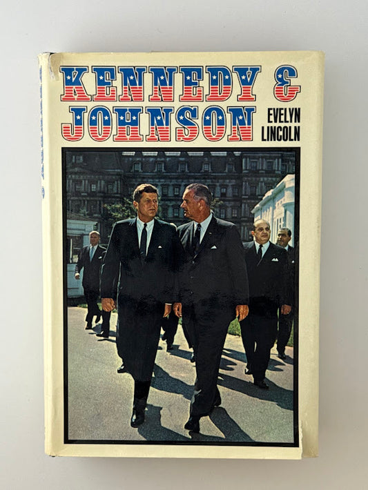 Kennedy & Johnson by Evelyn Lincoln