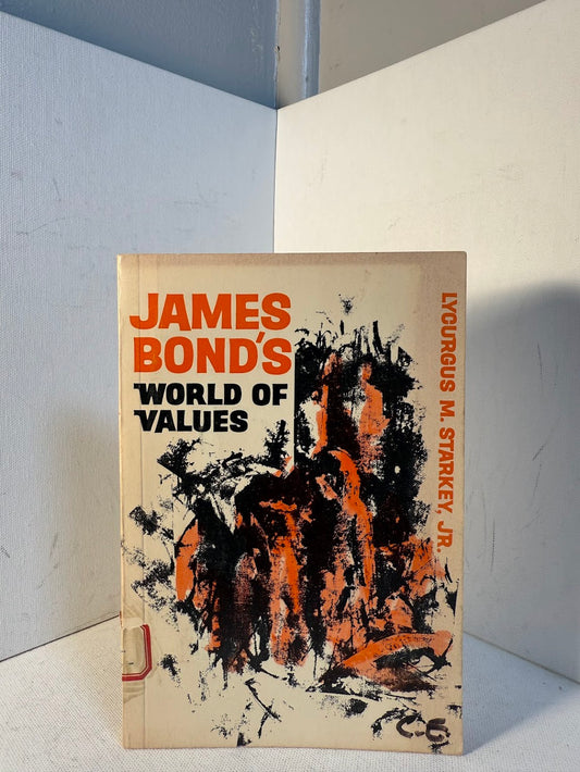 James Bond's World of Values by Lycurgus M. Starkey