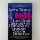 Late Night Thoughts by Lewis Thomas