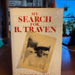 My Search for B. Traven by Jonah Raskin