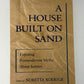 A House Built On Sand edited by Noretta Koertge