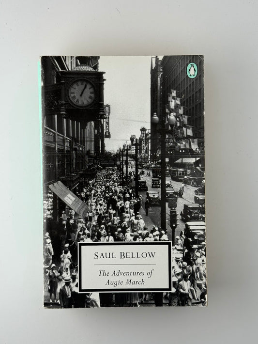 The Adventures of Augie March by Saul Bellow