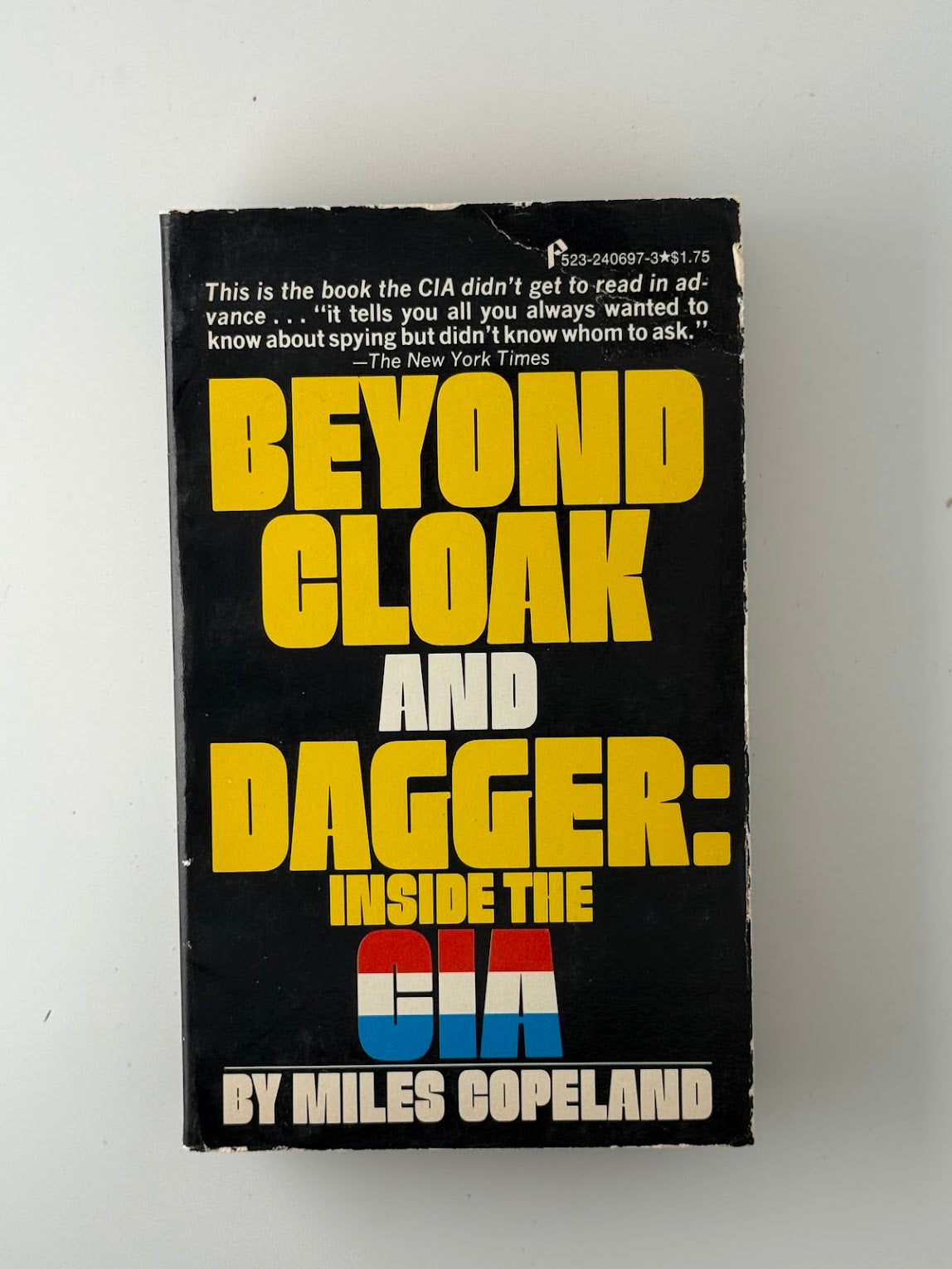 Beyond Cloak and Dagger: Inside the CIA by Miles Copeland