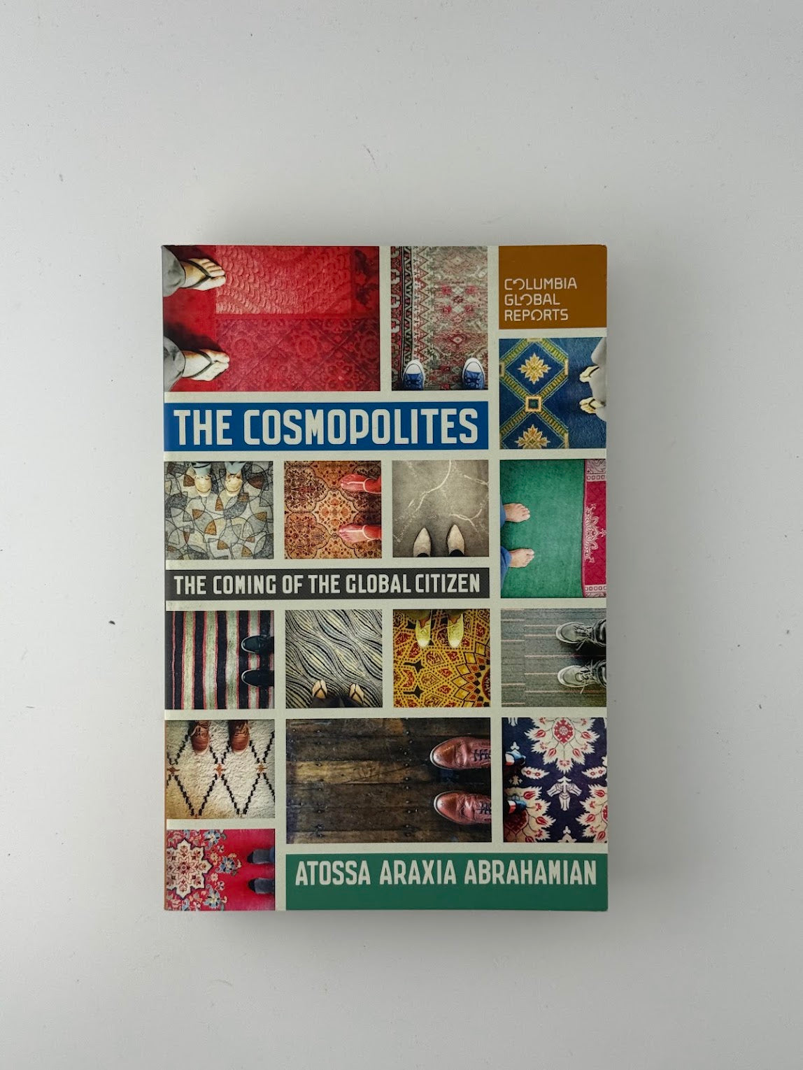 The Cosmopolites by Atossa Araxia Abrahamian