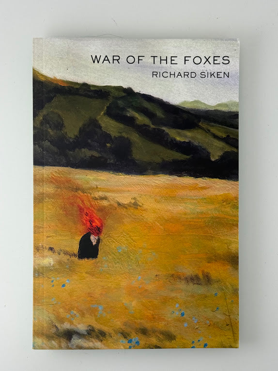 War of the Foxes by Richard Siken