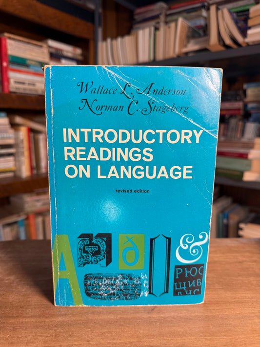 Introductory Readings on Language edited by Wallace L. Anderson and Norman C. Stageberg